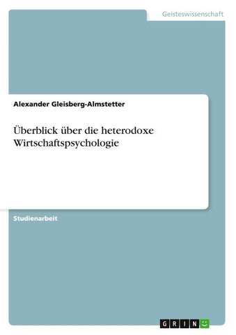 Überblick über die heterodoxe Wirtschaftspsychologie