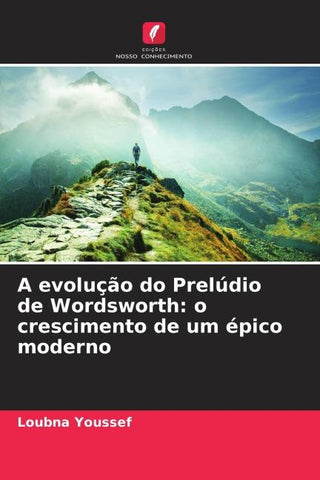 A evolução do Prelúdio de Wordsworth: o crescimento de um épico moderno
