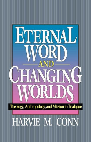 ETERNAL WORD & CHANGING WORLDS