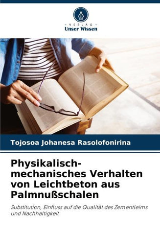 Physikalisch-mechanisches Verhalten von Leichtbeton aus Palmnußschalen