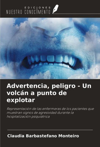 Advertencia, peligro - Un volcán a punto de explotar