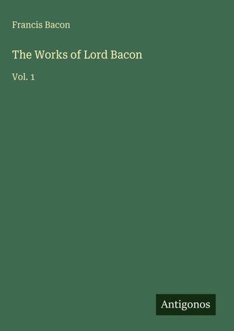 The Works of Lord Bacon