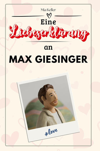 Eine Liebeserklärung an Max Giesinger