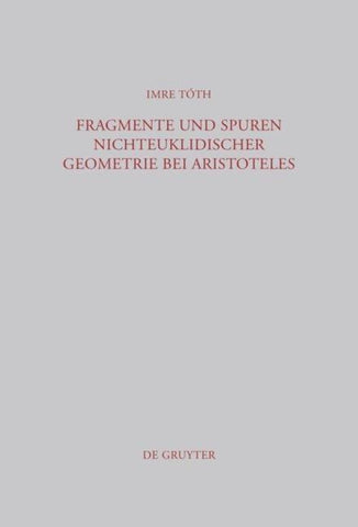 Fragmente und Spuren nichteuklidischer Geometrie bei Aristoteles