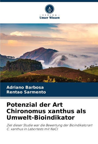 Potenzial der Art Chironomus xanthus als Umwelt-Bioindikator