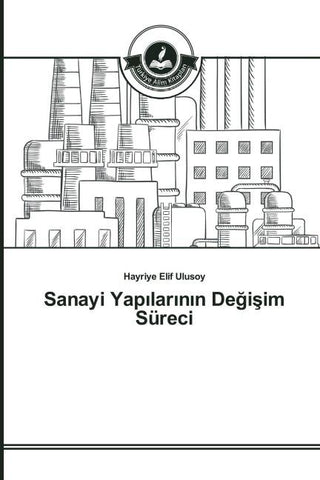 Sanayi Yap¿lar¿n¿n De¿i¿im Süreci
