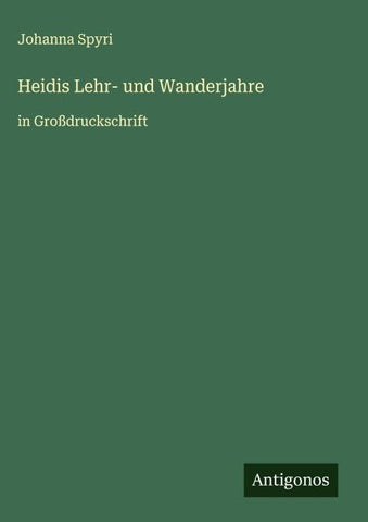 Heidis Lehr- und Wanderjahre