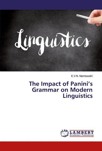The Impact of Panini's Grammar on Modern Linguistics