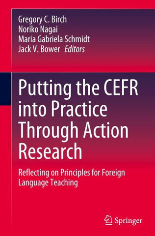 Putting the CEFR into Practice Through Action Research