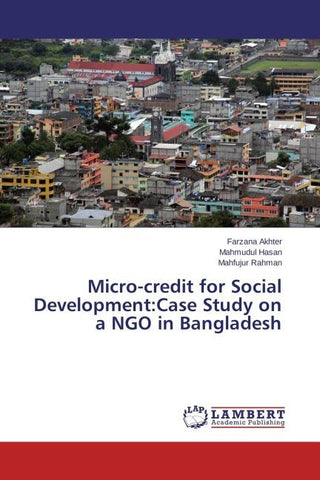 Micro-credit for Social Development:Case Study on a NGO in Bangladesh