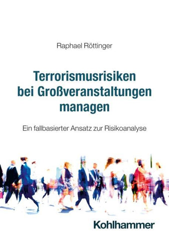 Terrorismusrisiken bei Großveranstaltungen managen
