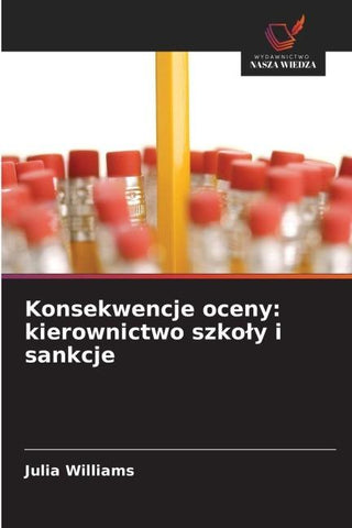 Konsekwencje oceny: kierownictwo szko¿y i sankcje