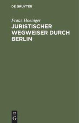 Juristischer Wegweiser durch Berlin