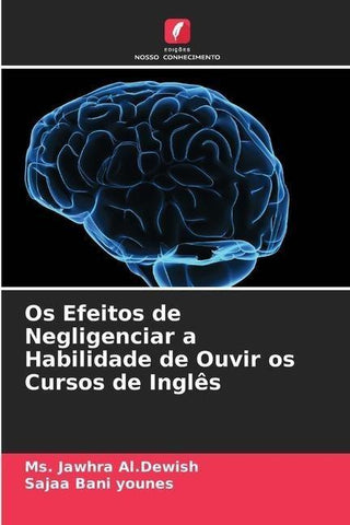 Os Efeitos de Negligenciar a Habilidade de Ouvir os Cursos de Inglês
