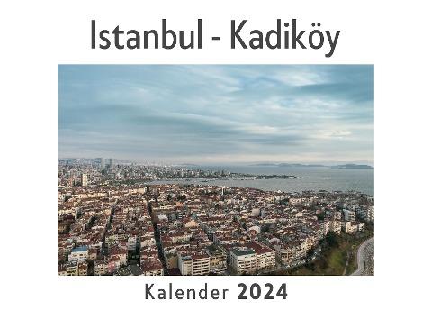 Istanbul - Kadiköy (Wandkalender 2024, Kalender DIN A4 quer, Monatskalender im Querformat mit Kalendarium, Das perfekte Geschenk)