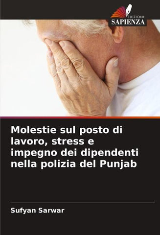 Molestie sul posto di lavoro, stress e impegno dei dipendenti nella polizia del Punjab