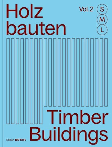 Holzbauten S, M, L / Timber Buildings S, M, L (Vol. 2)