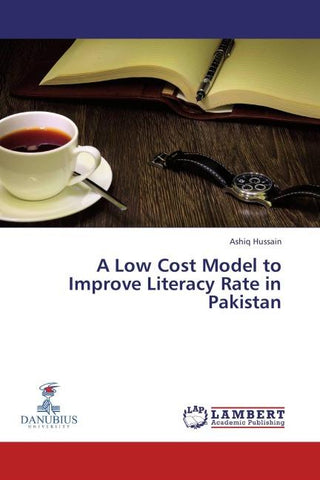 A Low Cost Model to Improve Literacy Rate in Pakistan