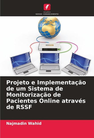 Projeto e Implementação de um Sistema de Monitorização de Pacientes Online através de RSSF