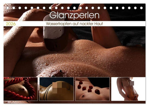 Glanzperlen - Wassertropfen auf nackter Haut (Tischkalender 2026 DIN A5 quer), CALVENDO Monatskalender