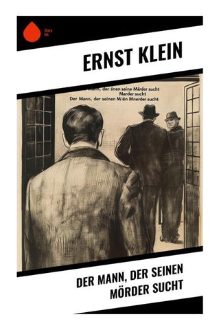 Der Mann, der seinen Mörder sucht