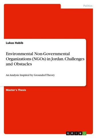 Environmental Non-Governmental Organizations (NGOs) in Jordan. Challenges and Obstacles
