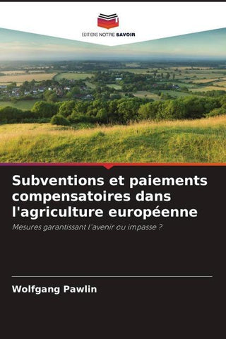 Subventions et paiements compensatoires dans l'agriculture européenne