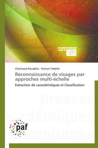 Reconnaissance de visages par approches multi-échelle