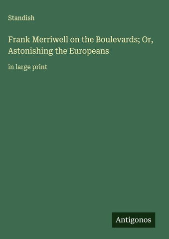 Frank Merriwell on the Boulevards; Or, Astonishing the Europeans
