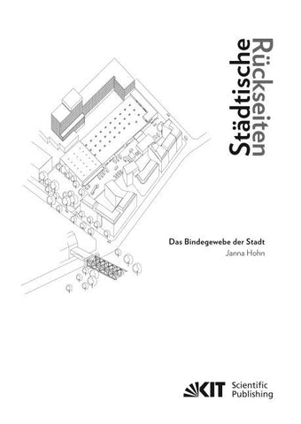 Städtische Rückseiten: Das Bindegewebe der Stadt