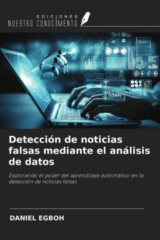 Detección de noticias falsas mediante el análisis de datos