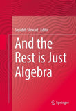 And the Rest is Just Algebra
