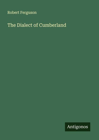 The Dialect of Cumberland