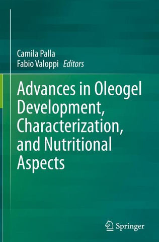 Advances in Oleogel Development, Characterization, and Nutritional Aspects
