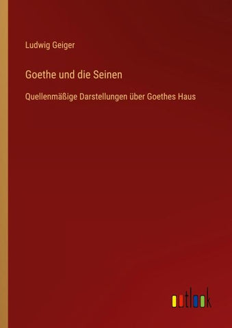 Goethe und die Seinen