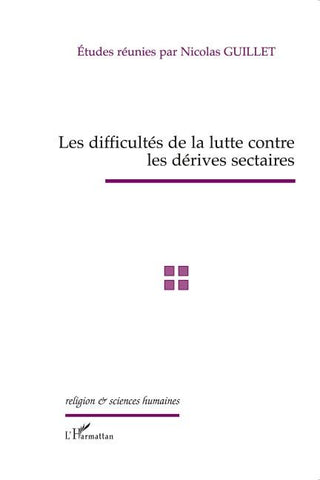 Les difficultés de la lutte contre les dérives sectaires
