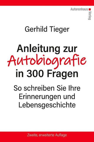 Anleitung zur Autobiografie in 300 Fragen
