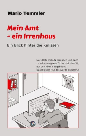 Mein Amt - ein Irrenhaus