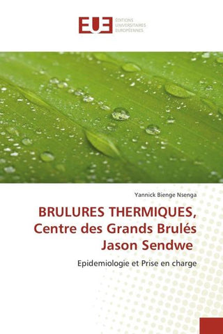 BRULURES THERMIQUES, Centre des Grands Brulés Jason Sendwe