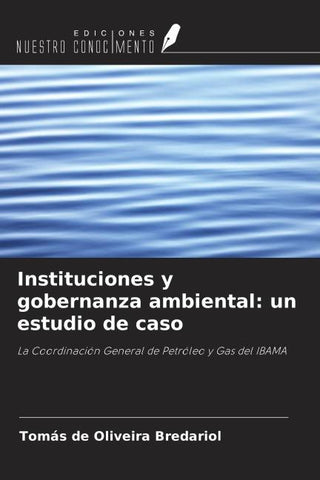 Instituciones y gobernanza ambiental: un estudio de caso