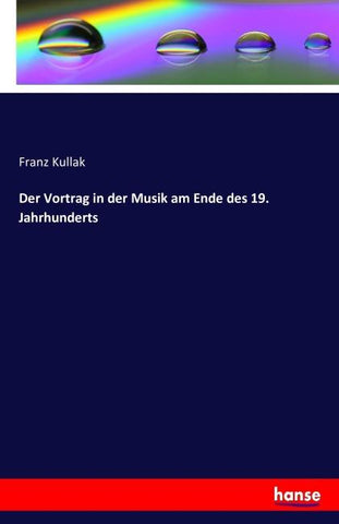 Der Vortrag in der Musik am Ende des 19. Jahrhunderts