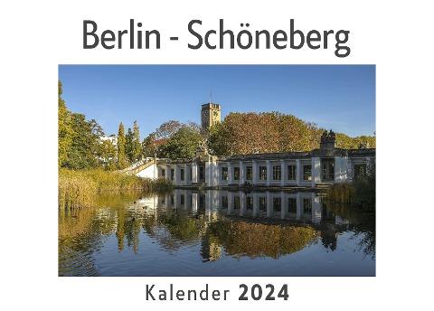 Berlin - Schöneberg (Wandkalender 2024, Kalender DIN A4 quer, Monatskalender im Querformat mit Kalendarium, Das perfekte Geschenk)