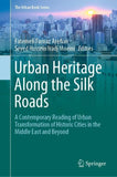 Urban Heritage Along the Silk Roads
