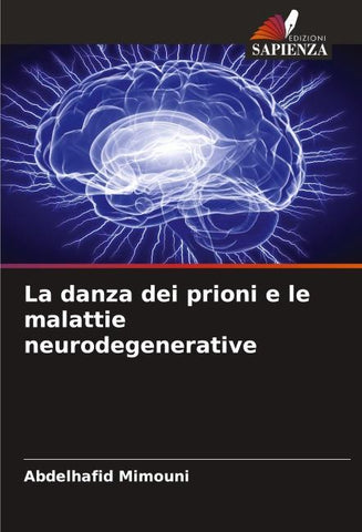 La danza dei prioni e le malattie neurodegenerative