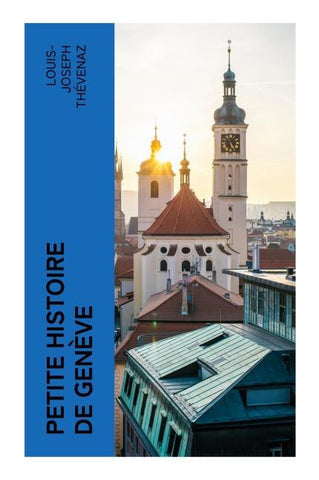Petite histoire de Genève