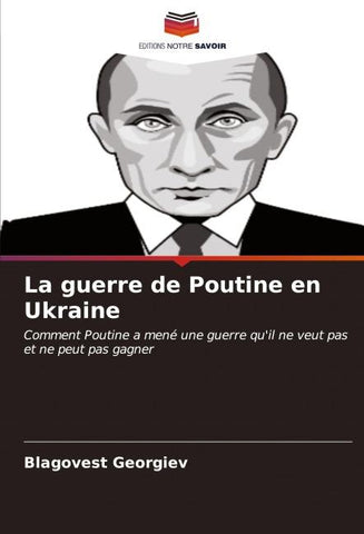 La guerre de Poutine en Ukraine