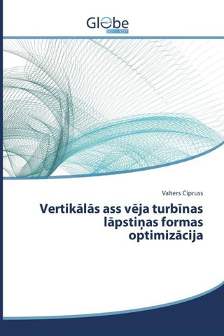Vertik¿l¿s ass v¿ja turb¿nas l¿psti¿as formas optimiz¿cija