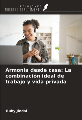 Armonía desde casa: La combinación ideal de trabajo y vida privada