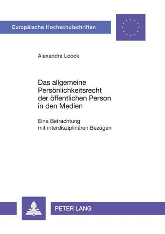 Das allgemeine Persönlichkeitsrecht der öffentlichen Person in den Medien