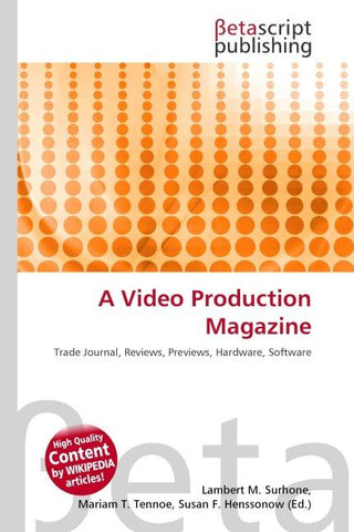 A Video Production Magazine